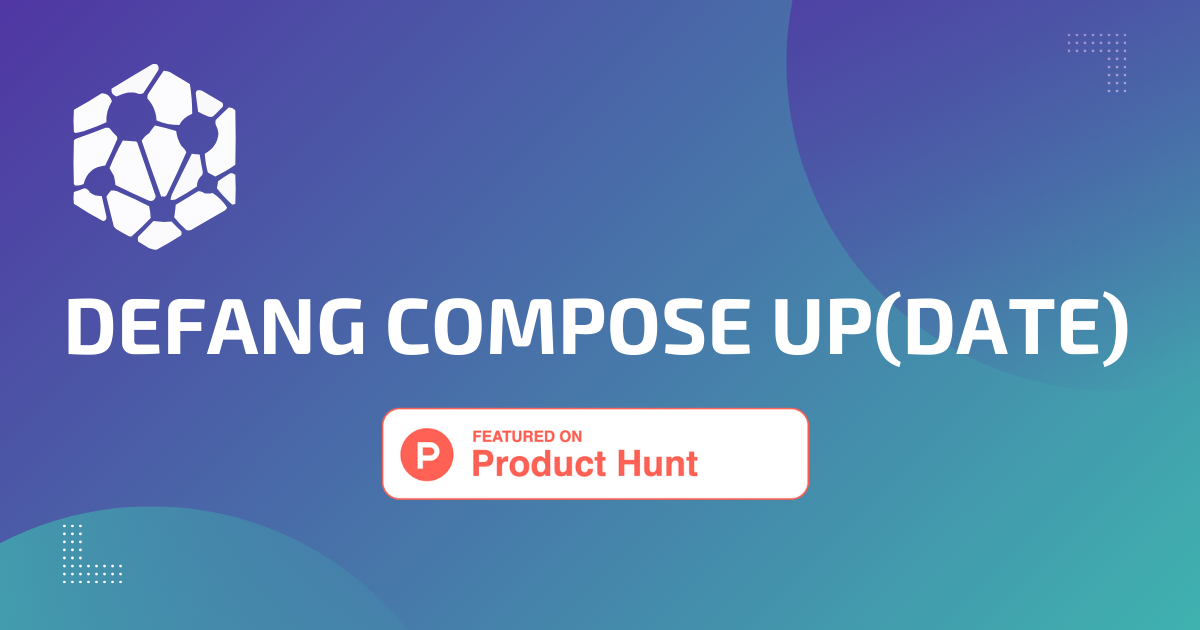 Defang Compose Update - Product Hunt